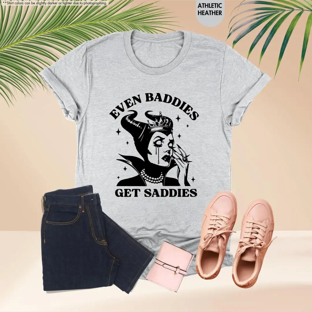 Even Baddies Get Saddies Funny Disney Villain Shirt