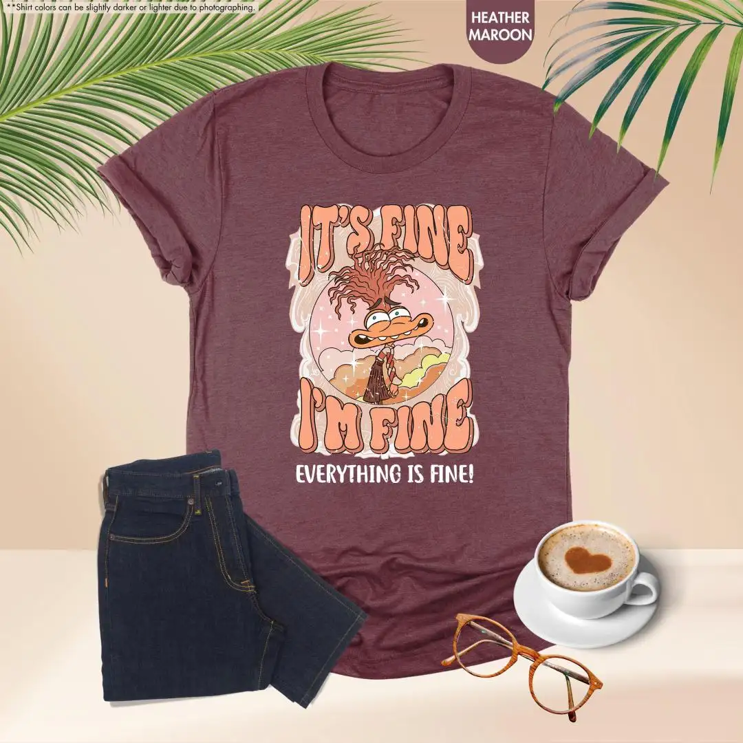 Disney Everything Is Fine Motivational Shirt