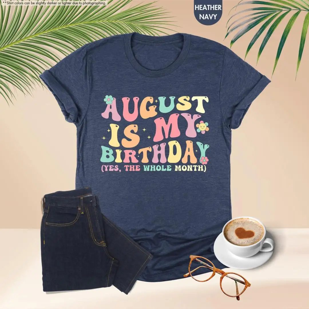 August Birthday Month Shirt For Birthday Party Girl