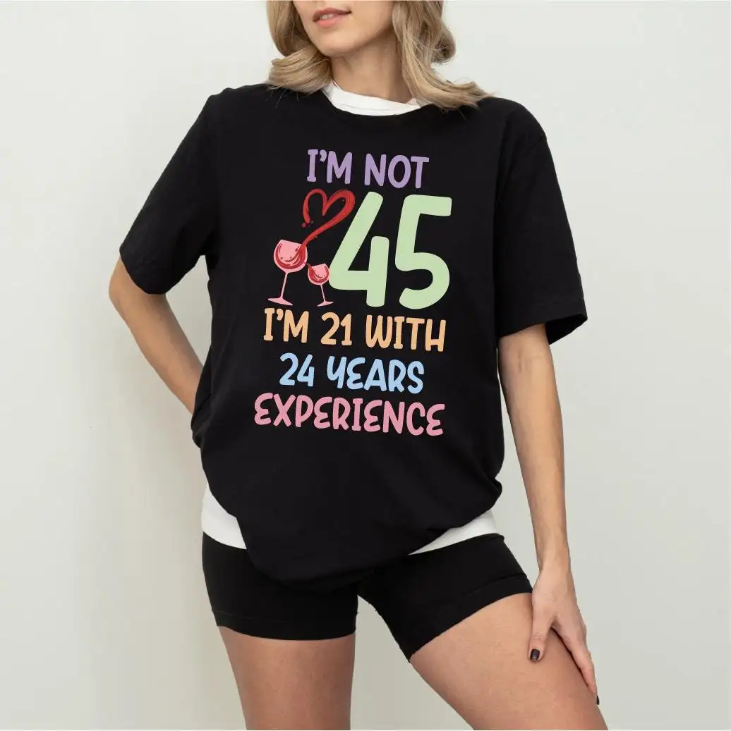 Funny 45th Birthday Shirt for Wine Lovers