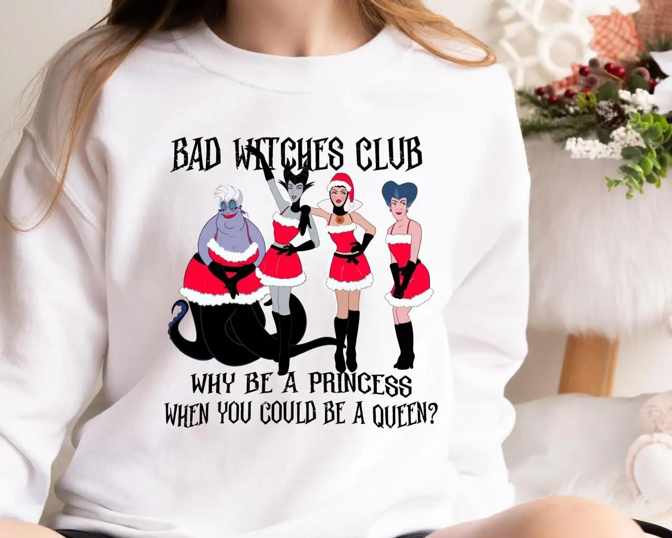 Disney Villains Christmas Shirt, Why Be A Princess When You Could Be A Queen Tee, Bad Witches Club Xmas Shirt, Disney Girls Trip Xmas Shirt