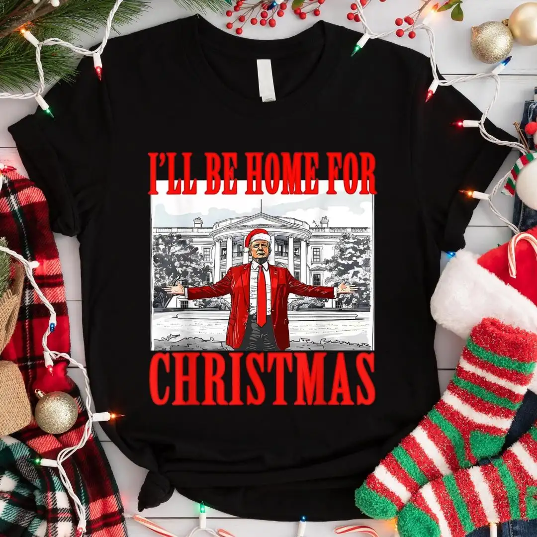 Trump Christmas Shirt, White House Xmas Shirt, Trump For President Xmas Tee, Trump I'll Be Home For Christmas Shirt, Make America Great Tee