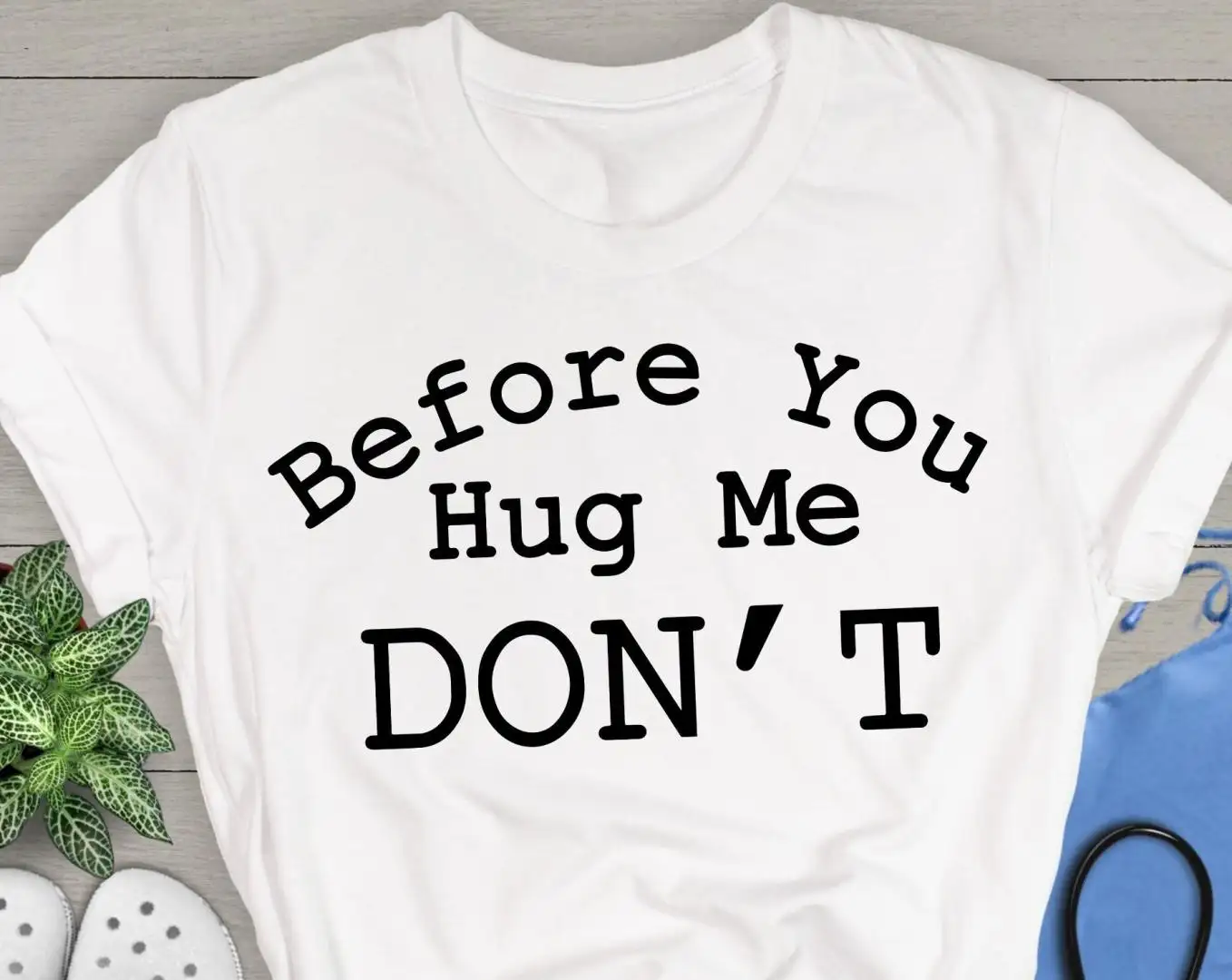 Funny Introvert Shirt with Don't Hug Me Sarcastic Quote
