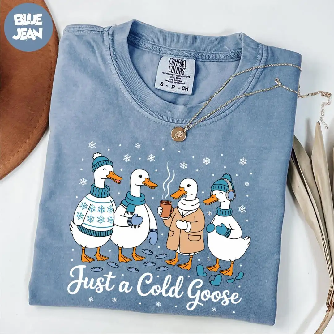 Comfort Colors® Just a Cold Goose Shirt, Cozy Season Shirt, Funny Winter Shirt, Goose Christmas Shirt, Silly Goose Shirt, Winter Goose Shirt