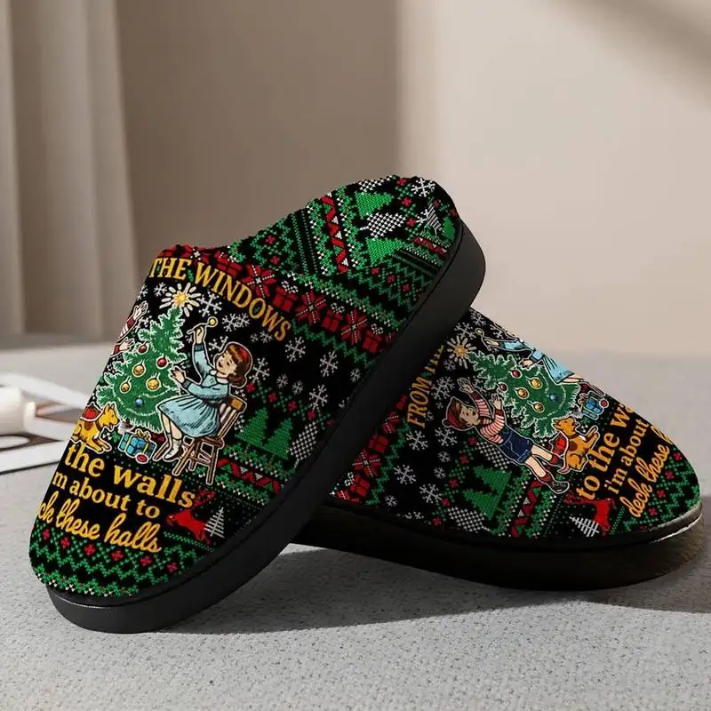 From The Windows to the Walls I'm About to Deck These Halls Slipper Funny Christmas Slipper Family Matching Slipper Xmas Gift 02