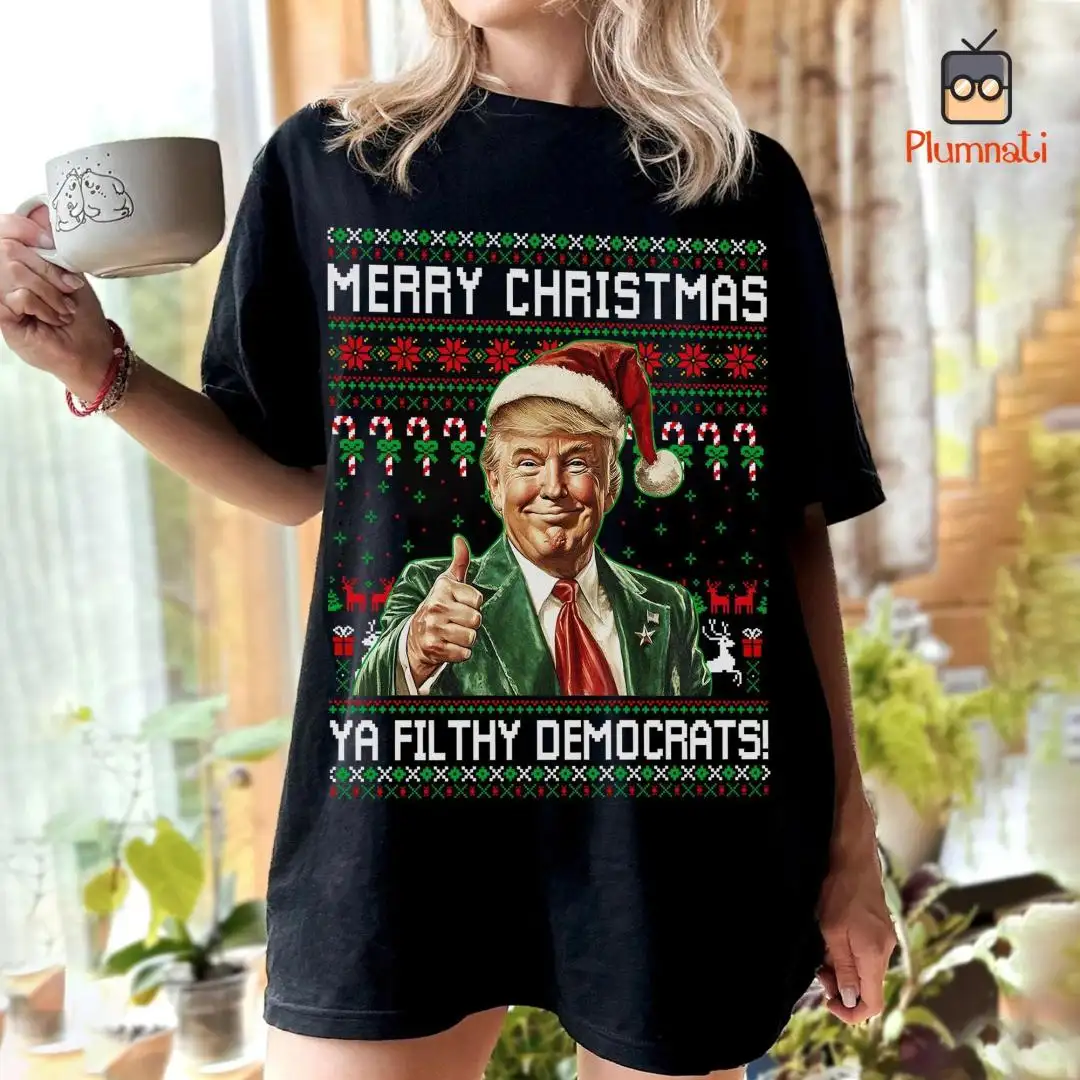 Trump Merry Christmas Ya Filthy Democrats Trump Christmas Sweatshirt, Christmas Trump Shirt, Donald Trump Ya Filthy Democrats Shirt