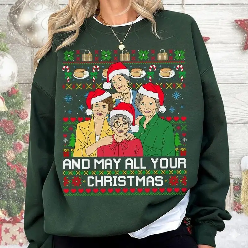 Golden Girls Ugly Christmas Sweater Shirt, Stay Golden Shirt, Golden Girls Christmas 01, Golden Girls Sweatshirt, And May All Your Christmas