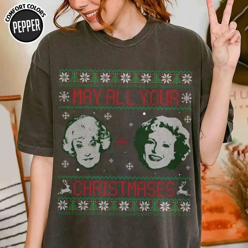 Golden Girls May All Your Christmases Ugly Sweatshirt The Golden Girls Sweater Christmas White Movie Tee Group Xmas Shirt Group Xmas Shirt