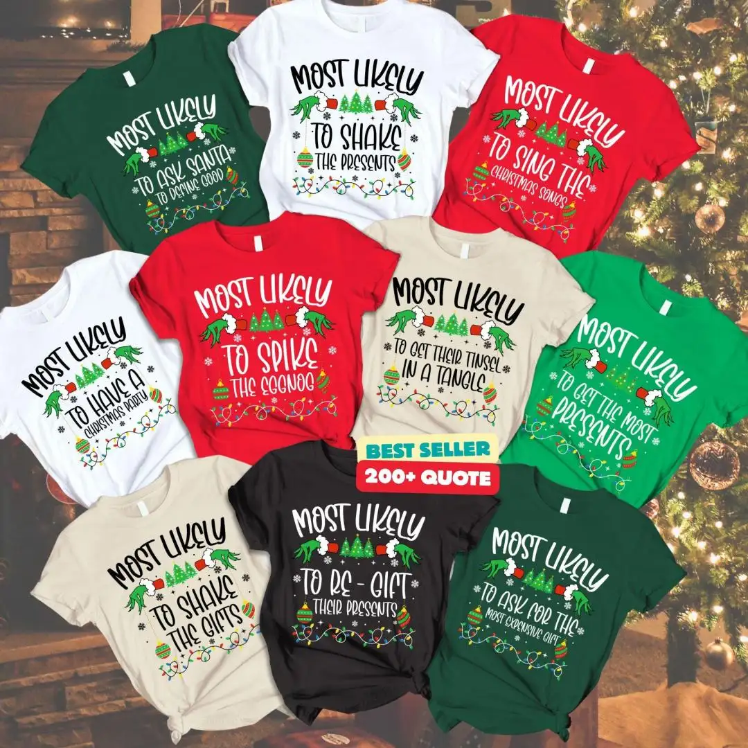Quotes Most Likely Christmas Sweatshirt, Funny Christmas Quotes Shirts, Family Matching Christmas Tees, Christmas Party 2025 Shirts