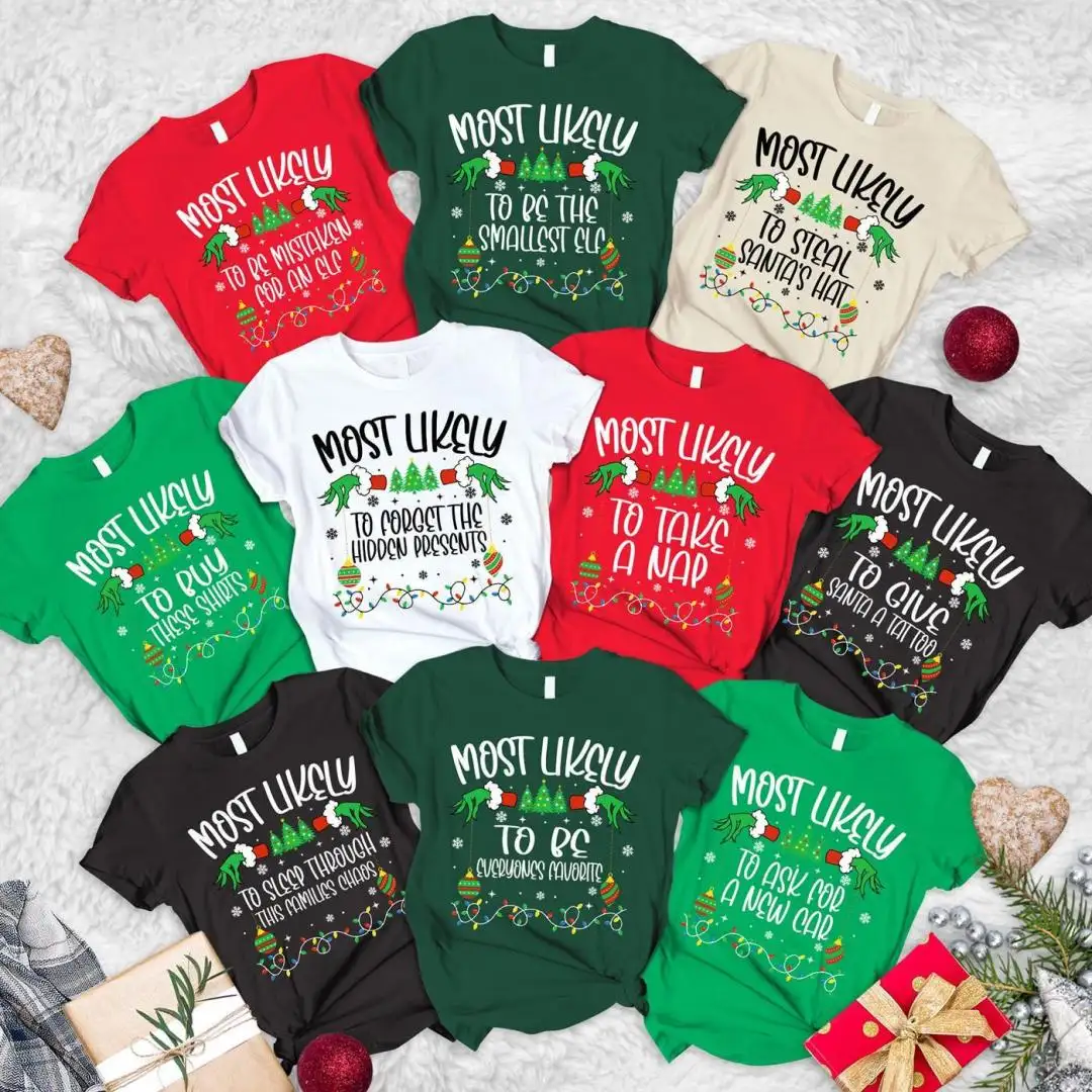 Most Likely Christmas Shirts, Quotes Family Matching Christmas Tees, Funny Christmas Quotes Shirts, Christmas Party Shirts, Christmas Gift