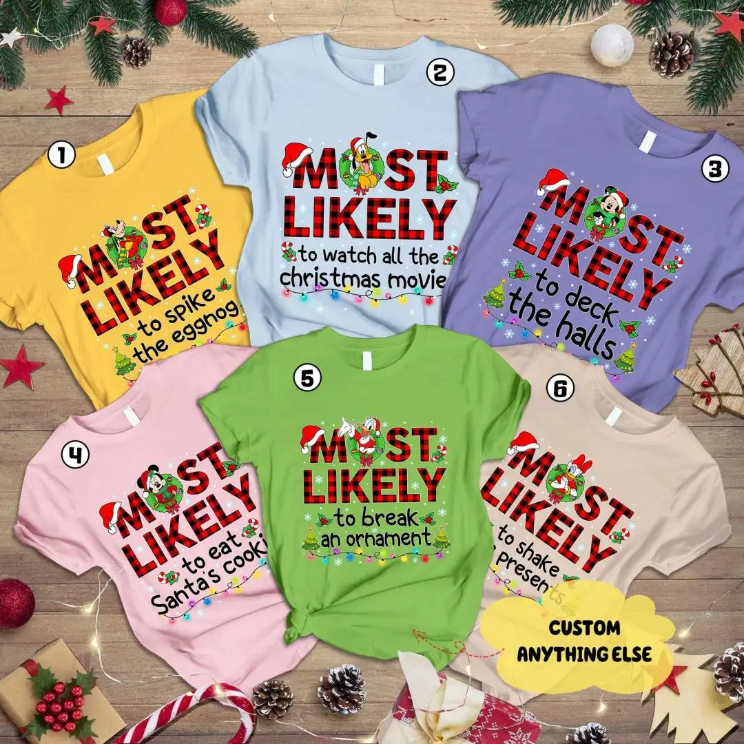 Christmas Family Matching Custom Shirt Most Likely To Christmas Shirt Mickey And Friends Most Likely Shirt Disneyland Family Group Xmas Tee