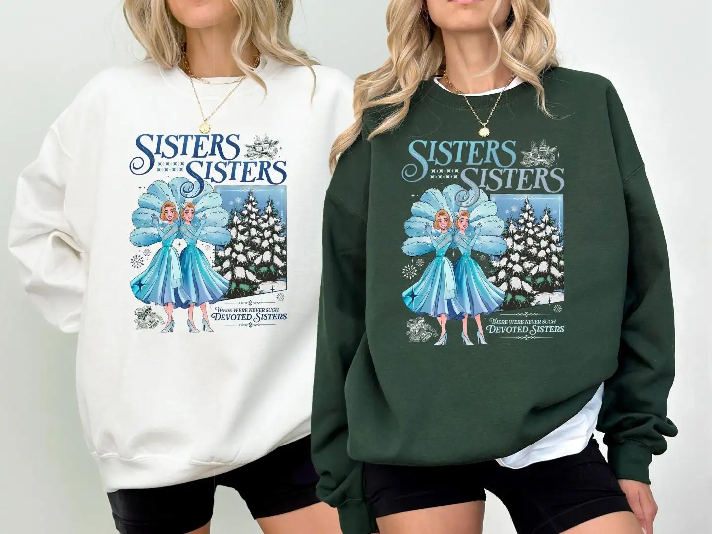 Sisters Sister Christmas Shirt, There Were Never Such Devoted Sisters Sweatshirt, Sisters Winter Holiday Hoodie, Christmas Family Tee