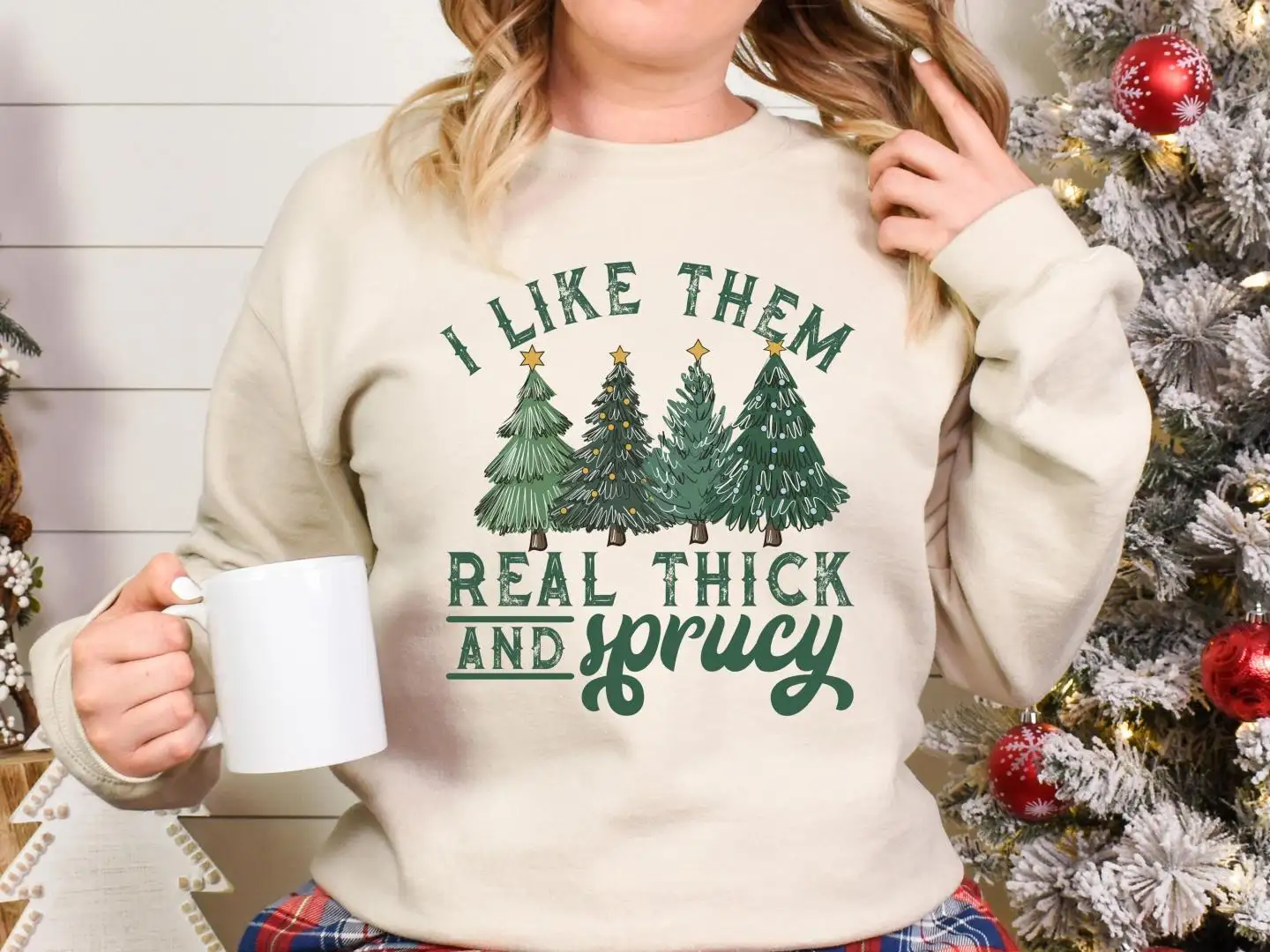 I Like Them Real Thick And Sprucey Sweatshirt, Xmas Holiday Sweatshirt, Retro Christmas, Cute Christmas Shirt, Funny Christmas Shirt