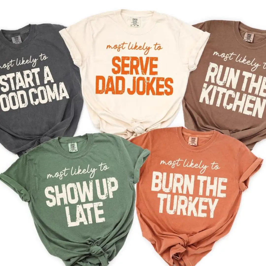 Comfort Colors® Most Likely To Thanksgiving Quotes Shirt, Customize Happy Thanksgiving Matching Shirt, Funny Thanksgiving Family Custom Tee