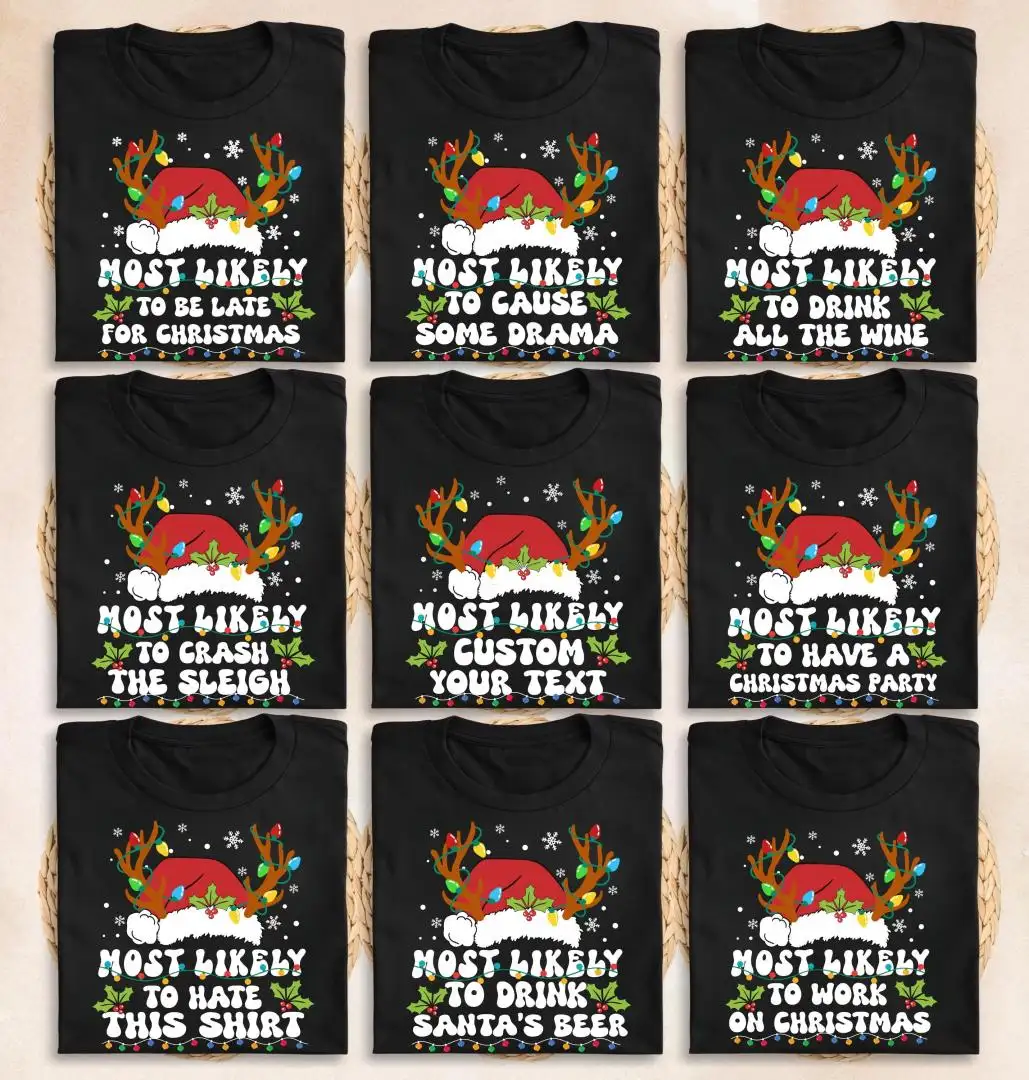 Custom Most Likely To Christmas Shirt, Antlers Santa Hat Custom Family Christmas Tee, Family Matching Most Likely To Quotes Sweatshirt