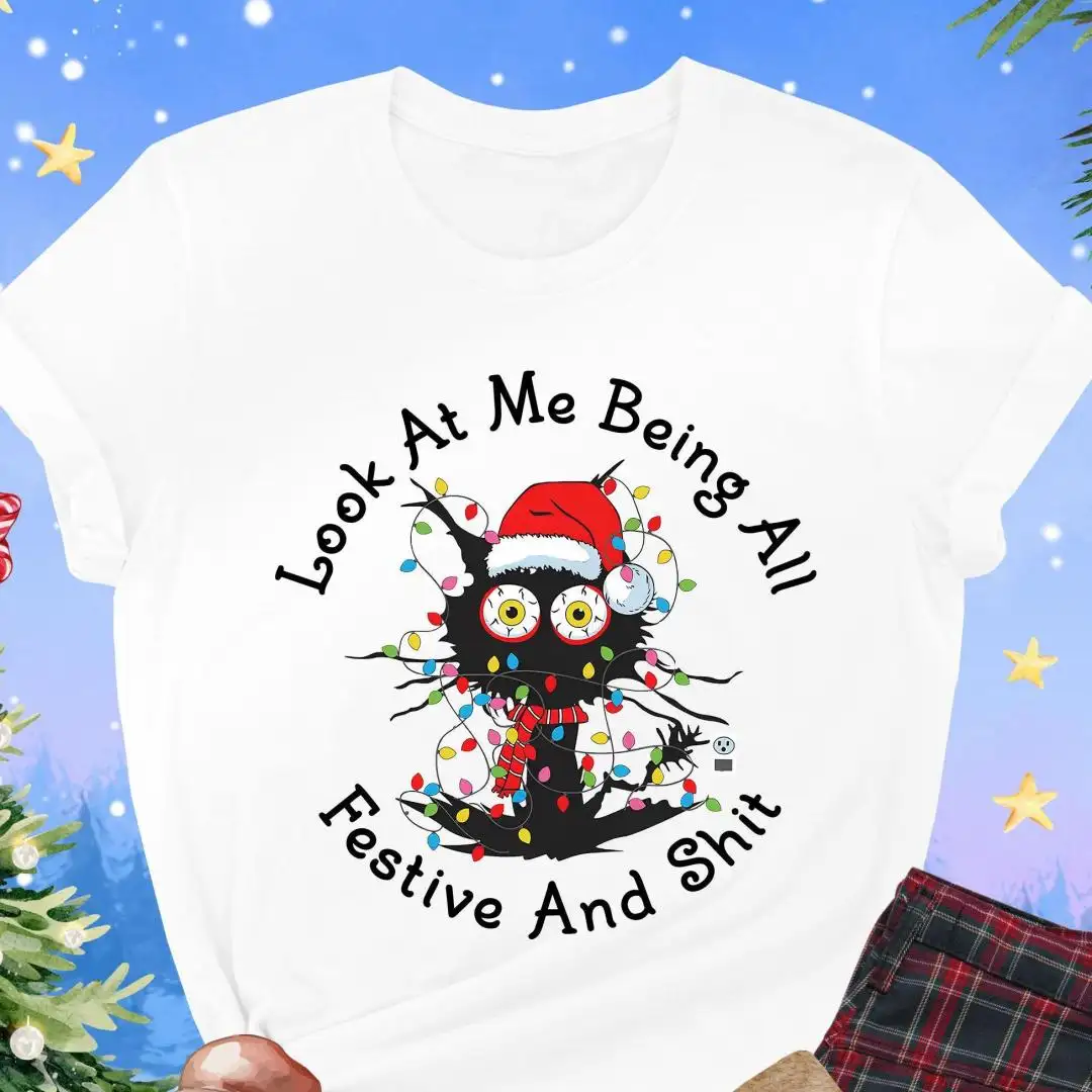 Look At Me Being All Festive And Shit T-Shirt, Funny Black Cat Christmas Tee, Festive Cat Tee, Sarcastic Holiday Shirt, Christmas Gift Idea