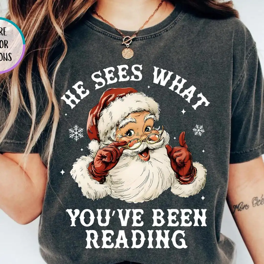 Comfort Colors He Sees What You've Been Reading Shirt, Funny Bookish Holiday Shirt, Christmas Book Shirt, Book Lover Gift, Santa Reading Tee