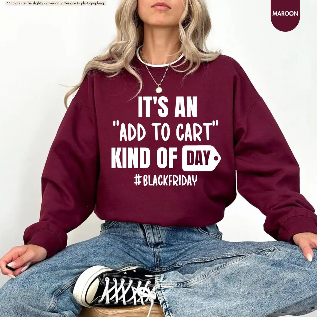 It's an Add To Cart Kind Of Day Sweatshirt, Black Friday Sweatshirt, Black Friday Group Shirt, Shopping Sweater For Women, Shopping Hoodies