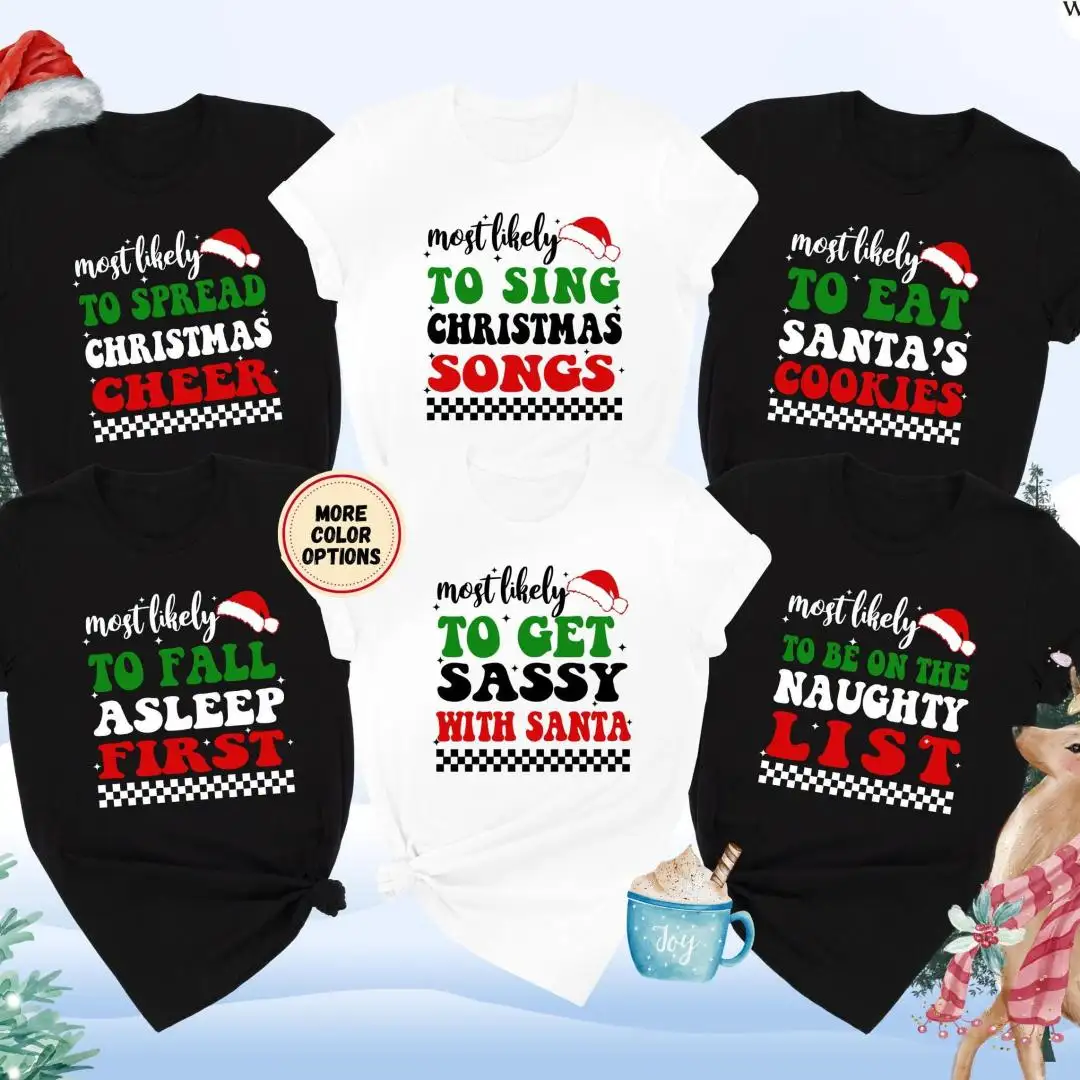 Most Likely to Christmas Shirts, Matching Christmas Tee, Funny Christmas Crew Shirt, Xmas 2025 Party Shirt, Matching Family Christmas Shirts