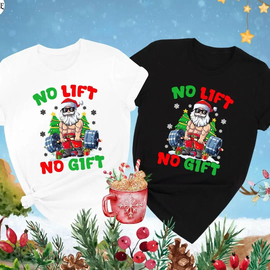 Christmas Workout Shirt, Lift Heavy Shirt, Gift for Gym Lover, Fitness Shirt, Gym Bro Gift, No Lift No Gift, Funny Holiday Santa Workout Tee