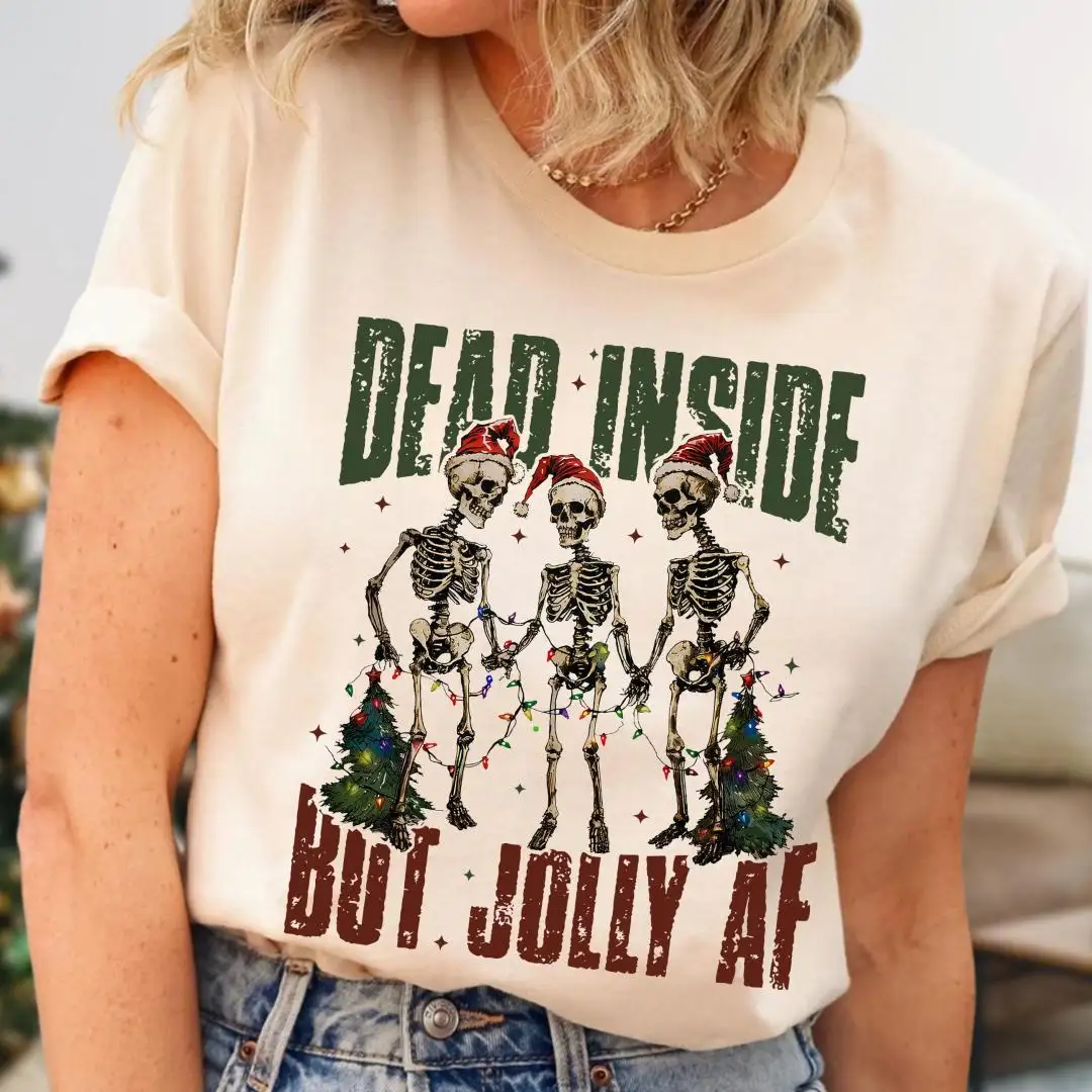 Dead Inside But Jolly AF Christmas Shirt, Sarcastic Gift Idea, Dark Humor Xmas T Shirt, Funny Skeleton Holiday Tee, Gothic Christmas Graphic